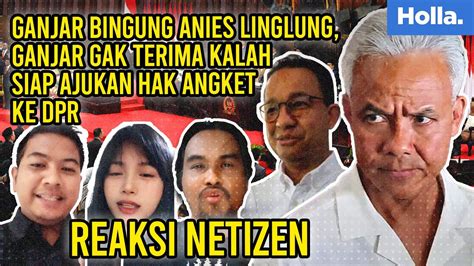 Reaksi Netizen Ganjar Bingung Anies Linglung Ganjar Gak Terima Kalah