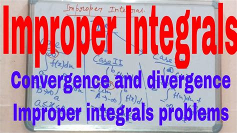 Improper Integralsimproper Integrals Convergence And Divergence