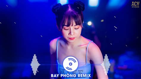 Nonstop Bay Ph Ng Bass C C M Nh Nh C Remix Hot Tiktok Vi T Mix Dj Nonstop
