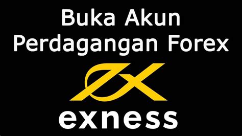 Exness Indonesia Cara Buka Akun Perdagangan Forex YouTube