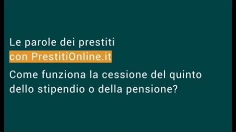 Come Funziona La Cessione Del Quinto Dello Stipendio E Della Pensione