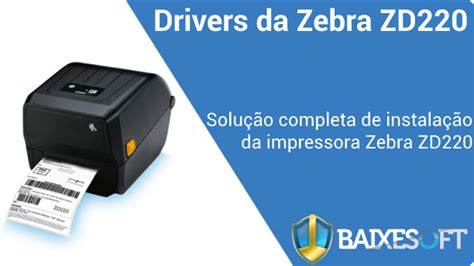 Drivers da Impressora Zebra ZD220 Download