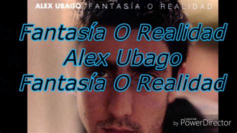 Alex Ubago Fantasía O Realidad YouTube