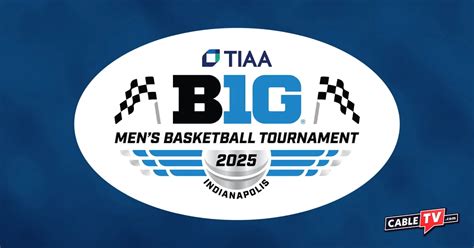 How To Watch The 2025 Big Ten Mens Basketball Tournament