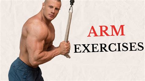 Best Arm Exercises For Bigger Biceps And Triceps