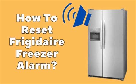 Frigidaire Freezer Beeping How To Troubleshoot 5 Alarm Codes How To