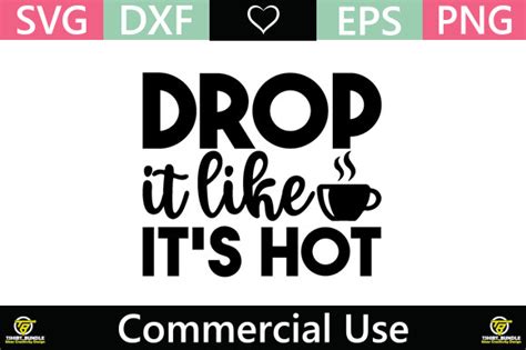 Drop It Like It S Hot Graphic By Regular Creative Creative Fabrica
