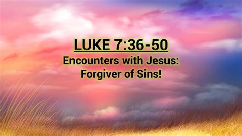 Encounters With Jesus Forgiver Of Sins Youtube