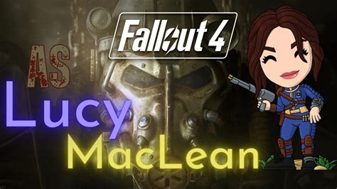 Fallout 4 As Lucy Maclean Modded Pt 4 Youtube