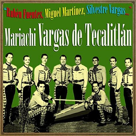 Amazon Music Mariachi Vargas De TecalitlánのRubén Fuentes Miguel