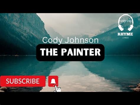 Cody Johnson The Painter Lyrics Youtube