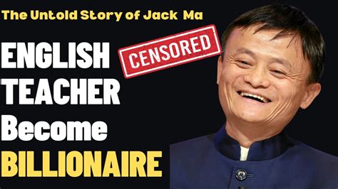 The Untold Journey Of Jack Ma From English Teacher To Alibaba