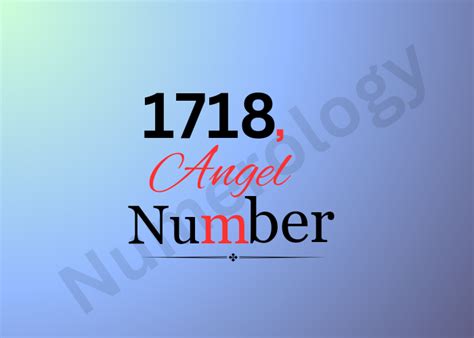 Unveiling The Mysteries Of 1718 Angel Number My Blog