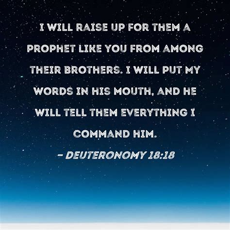 Deuteronomy 18:18 I will raise up for them a prophet like you from ...