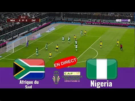 Match Nigeria Vs Afrique Du Sud En Direct Aujourd Hui Coupe D Afrique