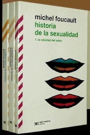 HISTORIA DE LA SEXUALIDAD 3 TOMOS Michel Foucault Siglo XXI