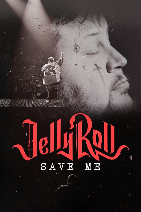 Jelly Roll: Save Me (2023) - Posters — The Movie Database (TMDB)