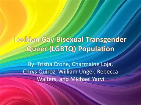 Ppt Lesbian Gay Bisexual Transgender Queer Lgbtq Population Powerpoint Presentation Id
