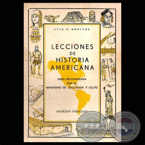 Portal Guaraní LECCIONES DE HISTORIA AMERICANA Por LUIS G BENÍTEZ