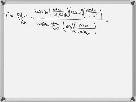 Solved A Mass Of Kg Of Helium Fills A M Rigid Vessel At