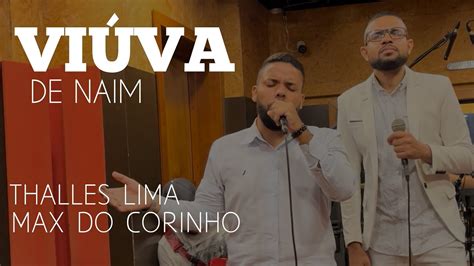 Thalles Lima E Max Do Corinho Vi Va De Naim Youtube