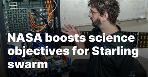 Nasa Boosts Science Objectives For Starling Swarm Spacenews