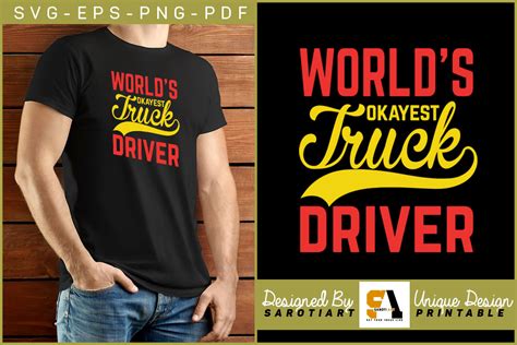 worlds okayest truck driver typography graphic  sarotiart creative