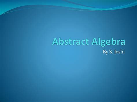 abstract algebra powerpoint    id