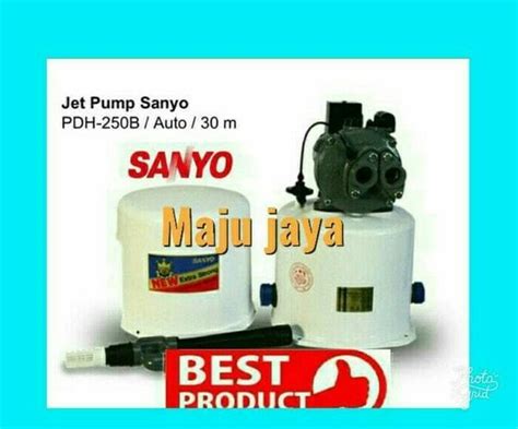 Jual Pompa Air Sumur Dalam 30 Meter Jet Pump SANYO PD H250B 250 Watt Di