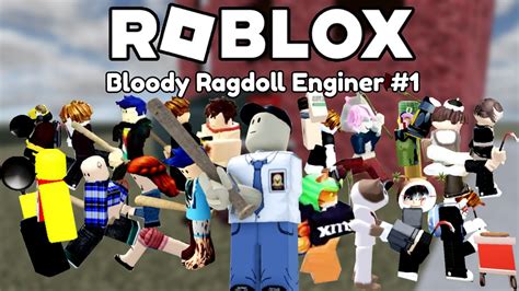 Roblox Story Bloody Ragdoll Engine 1 Youtube