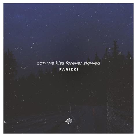 Can We Kiss Forever (Slowed Reverb) - I Tried to Reach You, I Can't
