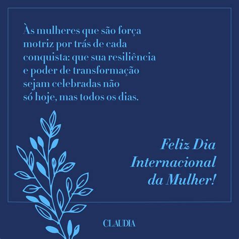 Mensagem Para O Dia Da Mulh - 7 mensagens de Dia da Mulher para compartilhar no WhatsApp | CLAUDIA