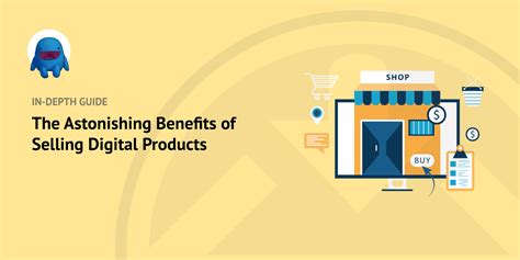 The Astonishing Benefits Of Selling Digital Products