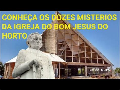 Conhe A Os Mist Rios Da Igreja Do Horto Terra Do Padre Cicero Youtube