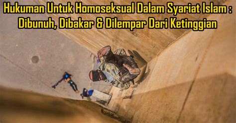 Buketin Islam NGERI Beginilah Hukuman Untuk Pelaku Homoseksual Sodomi LGBT Lesbian Gay