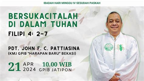 Ibadah Hari Minggu Iv Sesudah Paskah Gpib Jemaat Jatipon