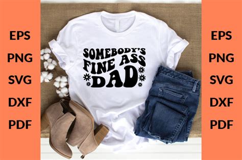 Somebodys Fine Ass Dad Retro Svg Graphic By Rainbow Twist Creative Fabrica