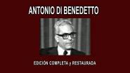 Antonio Di Benedetto A Fondo Edicion Completa Y Restaurada Literatura