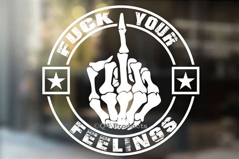 Snapklik Fuck Your Feelings Sticker Decal