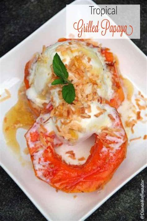 grilled papaya recipe  tips  grilling fruit turning  clock