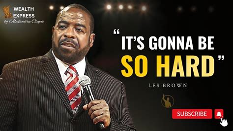 It S Time To Get Over It Powerful Motivational Speech For Success Les Brown Motivation Stay