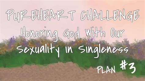 Honoring God With Our Sexuality In Singleness