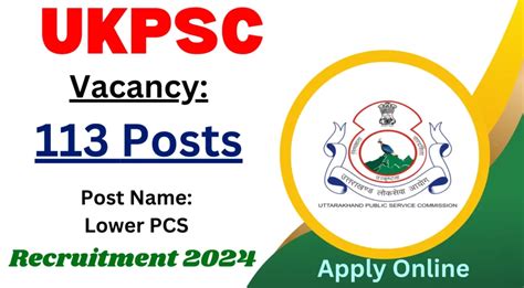 UKPSC Lower PCS Recruitment 2024 Notification For 113 Vacancies