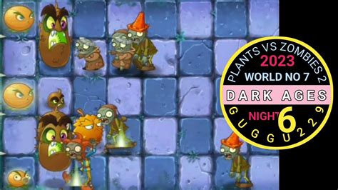 Pvz2 Plants Vs Zombies 2 Dark Ages Night 6 Walkthrough YouTube