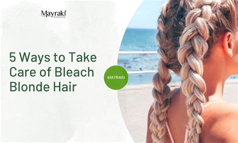 Ways To Take Care Of Bleach Blonde Hair MAYRAKI
