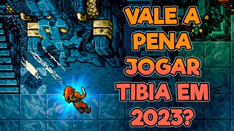 Vale A Pena Jogar Tibia Em 2023 YouTube