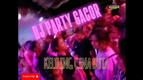 DJ REMIX KELILING CINA BUTA BASS CHUTTER 69 YouTube