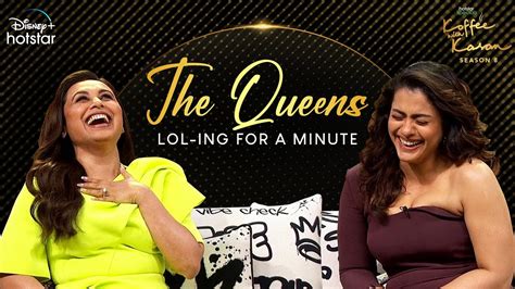 The Queens Lol Ing For A Minute Hotstar Specials Koffee With Karan S