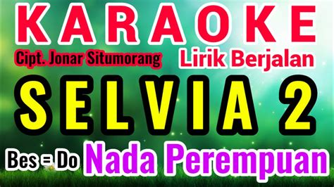 SELVIA 2 Karaoke Nada Cewe Perempuan Female Karaoke SELVIA 2 Versi