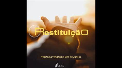 RESTITUIÇÃO Culto de Campanha YouTube